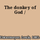 The donkey of God /