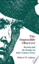 The impossible observer : reason and the reader in 18th century prose /