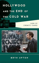 Hollywood and the end of the Cold War : signs of cinematic change /