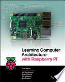 Learning computer architecture with Raspberry Pi /