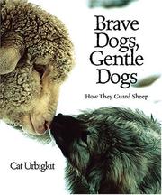 Brave dogs, gentle dogs : how they guard sheep /