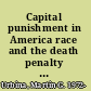 Capital punishment in America race and the death penalty over time /