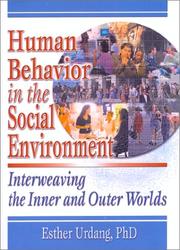 Human behavior in the social environment : interweaving the inner and outer worlds /