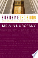 Supreme decisions great constitutional cases and their impact /