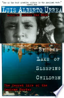 By the lake of sleeping children : the secret life of the Mexican border /