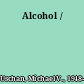 Alcohol /