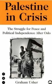 Palestine in crisis : the struggle for peace and political independence after Oslo /