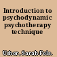 Introduction to psychodynamic psychotherapy technique
