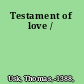 Testament of love /