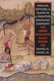 Indians, settlers & slaves in a frontier exchange economy : the Lower Mississippi Valley before 1783 /