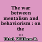 The war between mentalism and behaviorism : on the accessibility of mental processes /