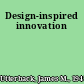 Design-inspired innovation