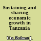 Sustaining and sharing economic growth in Tanzania