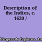 Description of the Indies, c. 1620 /