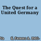 The Quest for a United Germany