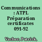 Communications : ATPL Préparation certificates 091-92 /