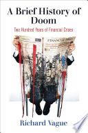 A brief history of doom : two hundred years of financial crises /