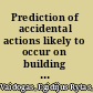 Prediction of accidental actions likely to occur on building structures : an approach based on stochastic simulation /