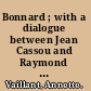 Bonnard ; with a dialogue between Jean Cassou and Raymond Cogniat /