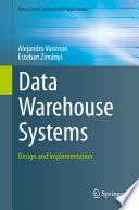 Data warehouse systems : design and implementation /