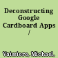 Deconstructing Google Cardboard Apps /