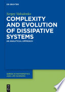 Complexity and evolution of dissipative systems : an analytical approach /