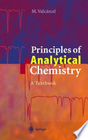 Principles of analytical chemistry : a textbook /