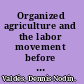 Organized agriculture and the labor movement before the UFW Puerto Rico, Hawai'i, California /