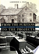 From the Puritans to the projects public housing and public neighbors /