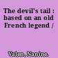 The devil's tail : based on an old French legend /