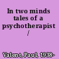In two minds tales of a psychotherapist /