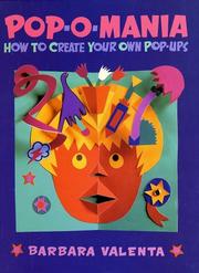 Pop-o-mania : how to create your own pop-ups /