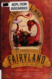 The girl who circumnavigated Fairyland in a ship of her own making /