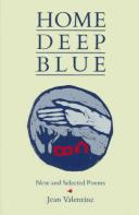 Home, deep, blue : new and selected poems /