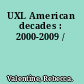 UXL American decades : 2000-2009 /