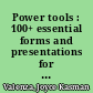 Power tools : 100+ essential forms and presentations for your school library information program /