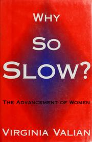 Why so slow? : the advancement of women /