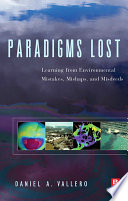 Paradigms lost learning from environmental mistakes, mishaps, and misdeeds /