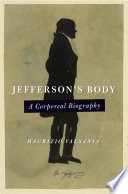 Jefferson's body : a corporeal biography /