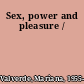 Sex, power and pleasure /