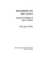 Bloomers on the Liffey : eisegetical readings of Joyce's Ulysses /