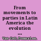 From movements to parties in Latin America the evolution of ethnic politics /