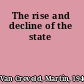 The rise and decline of the state
