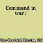 Command in war /