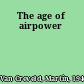 The age of airpower