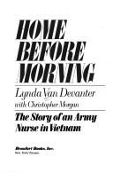 Home before morning : the story of an Army nurse in Vietnam /