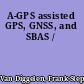 A-GPS assisted GPS, GNSS, and SBAS /