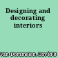 Designing and decorating interiors