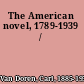 The American novel, 1789-1939 /