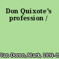 Don Quixote's profession /